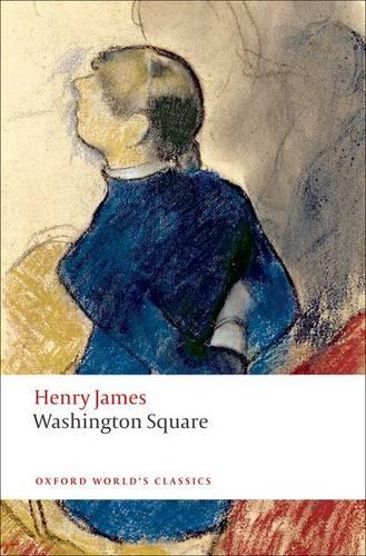 Washington Square - Oxford World's Classics (Paperback)