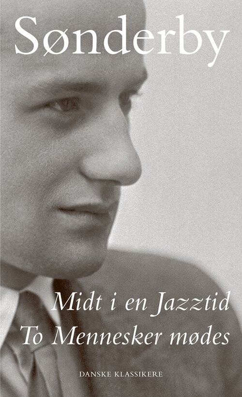 Midt I En Jazztid / To Mennesker Mødes - Knud Sønderby - Bog
