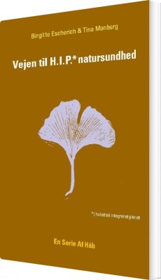 Vejen Til Hip Natursundhed - Birgitte Escherich - Bog