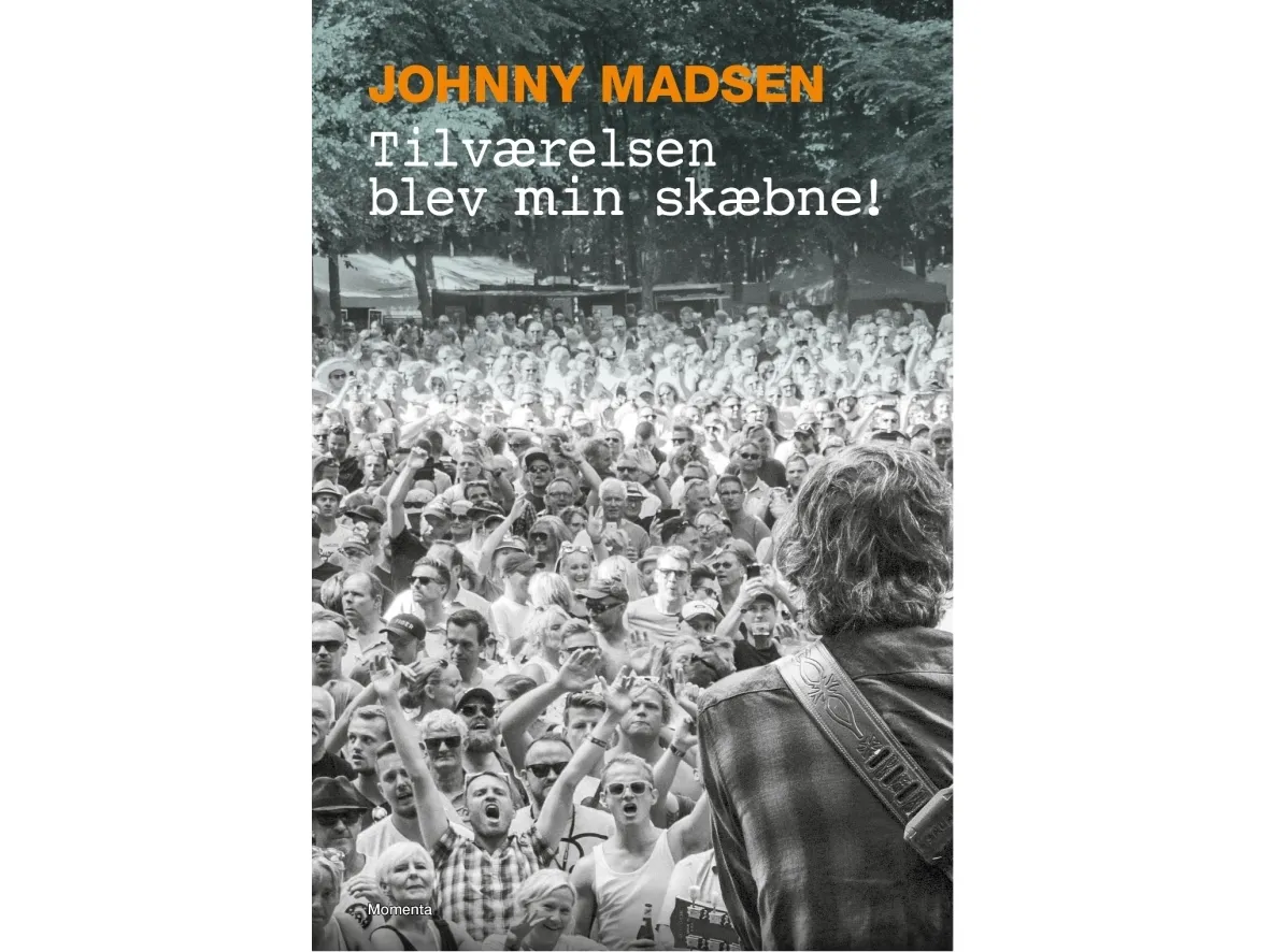 Tilværelsen blev min skæbne | Johnny Madsen
