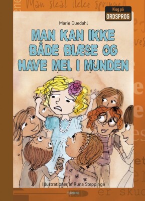 Man Kan Ikke Både Blæse Og Have Mel I Munden - Marie Duedahl - Bog