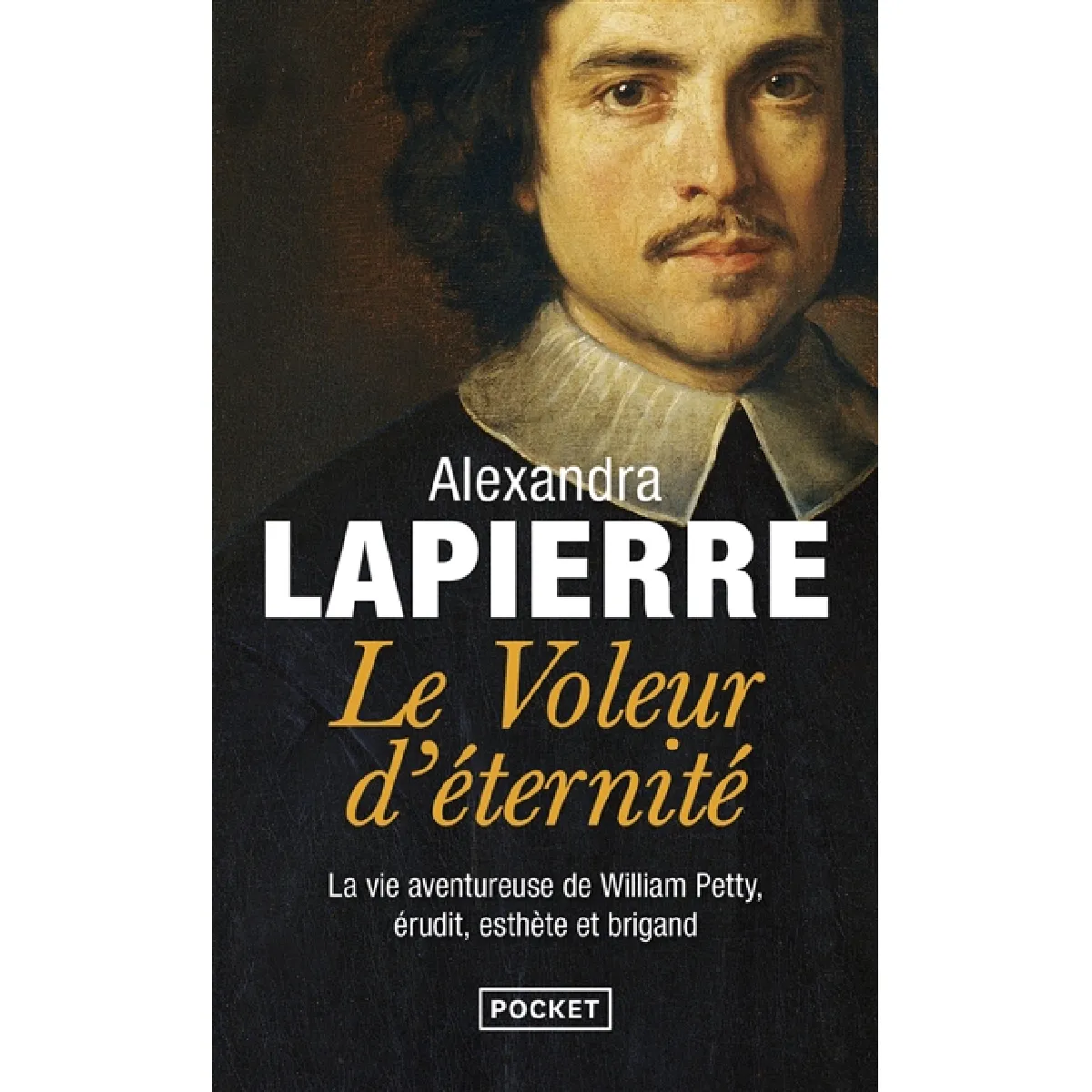Le voleur d'éternité : la vie aventureuse de William Petty, érudit, esthète et brigand · Occasion