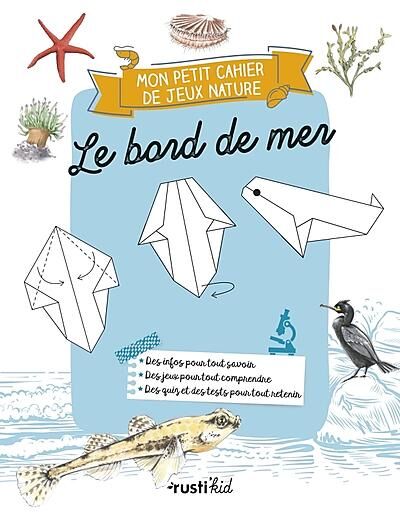 MON PETIT CAHIER DE JEUX NATURE LE BORD DE MER