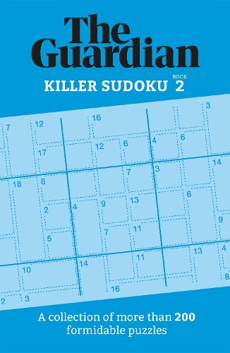 The Guardian Killer Sudoku 2: A collection of more than 200 formidable puzzles - Guardian Puzzle Books (Paperback)