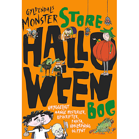 Gyldendals monsterstore bog om halloween - Rasmus Bregnhøi m. fl.