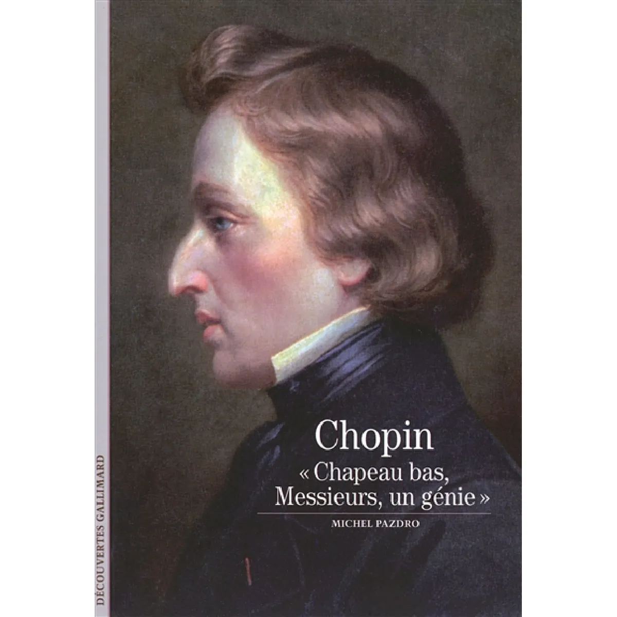 Frédéric Chopin : chapeau bas, messieurs, un génie... · Occasion