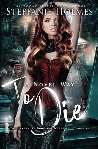 A Novel Way to Die: A reverse harem paranormal romance - Nevermore Bookshop Mysteries 6 (Paperback)
