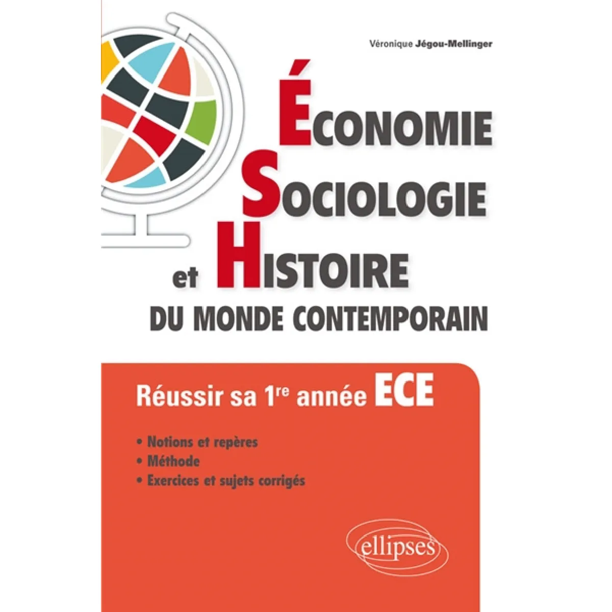 Economie, sociologie et histoire du monde contemporain : réussir sa 1re année de classe préparatoire ECE · Occasion