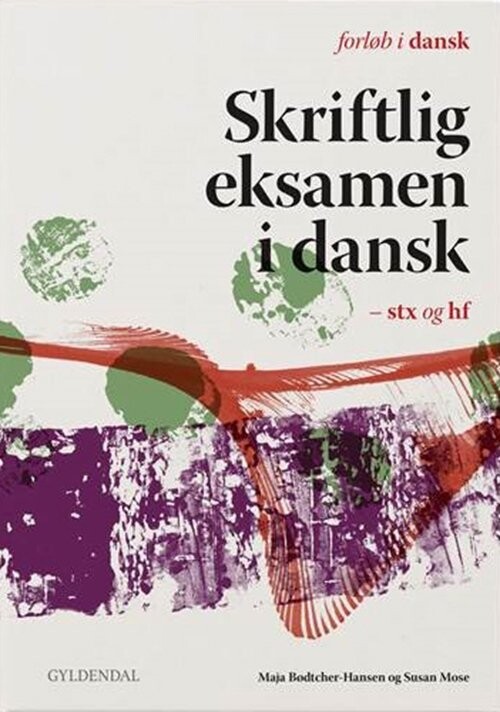 Skriftlig Eksamen I Dansk - Stx Og Hf - Maja Bødtcher-Hansen - Bog