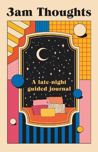 3am Thoughts: A late-night mindfulness journal from the creator of Not Delivered (Paperback)