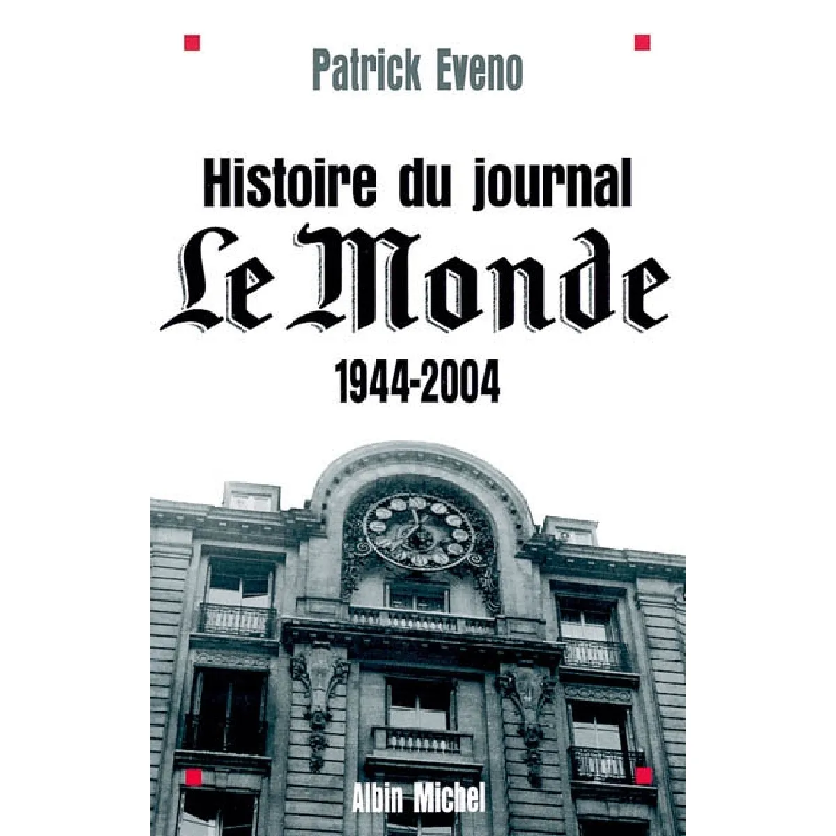 Histoire du journal Le Monde : 1944-2004 · Occasion