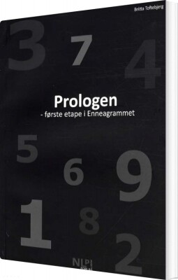 Enneagrammet - Typen Om Typen. Grundbog - Britta Toftebjerg - Bog