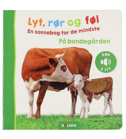 Forlaget Bolden Bog - Lyt, rør og føl: På bondegården - Dänisch