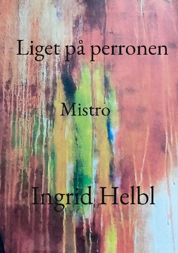 Liget På Perronen - Ingrid Helbl - Bog