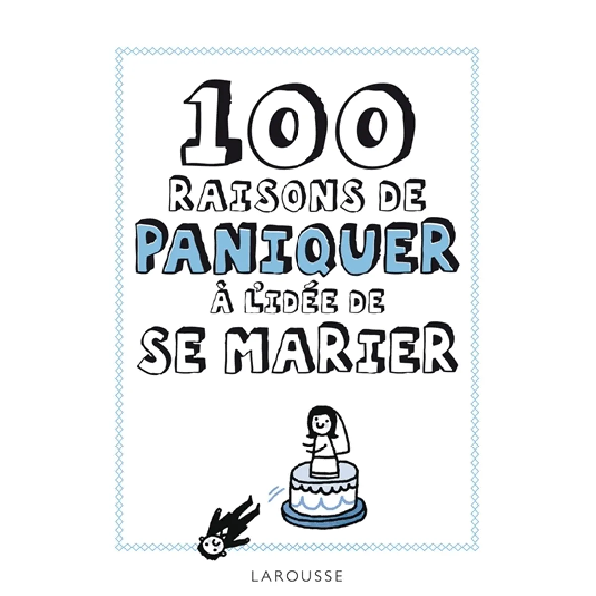 100 raisons de paniquer à l'idée de se marier · Occasion