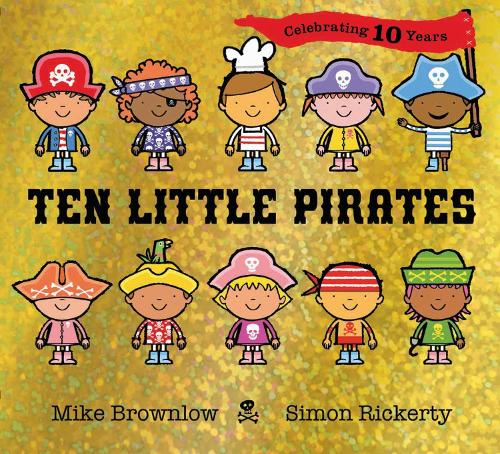 Ten Little Pirates 10th Anniversary Edition - Ten Little (Paperback)