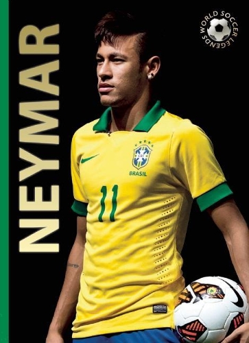 Neymar - World Soccer Legends (Hardback)