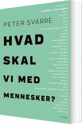 Hvad Skal Vi Med Mennesker? - Peter Svarre - Bog