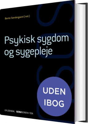 Psykisk Sygdom Og Sygepleje - Ssa - Lone Andersen - Bog