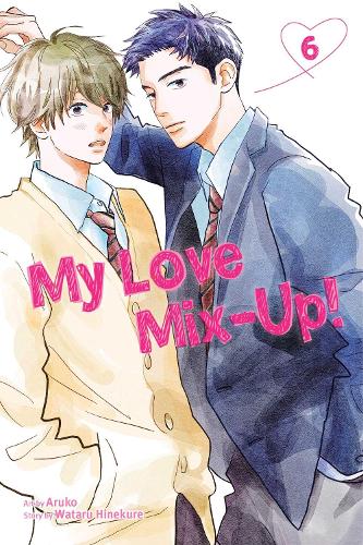 My Love Mix-Up!, Vol. 6 - My Love Mix-Up! 6 (Paperback)