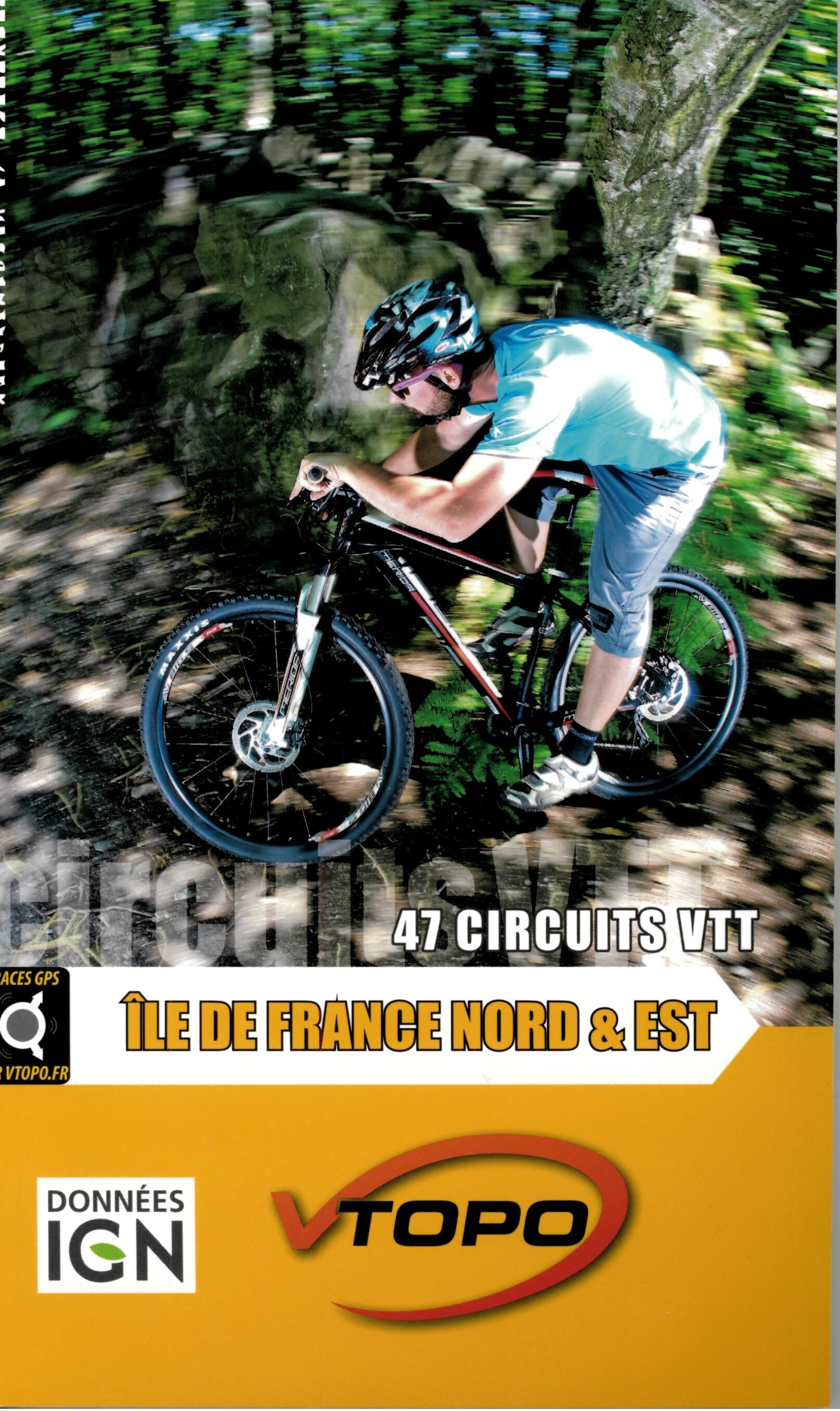 V TOPO - VTOPO ILE DE FRANCE NORD EST 47 CIRCUITS