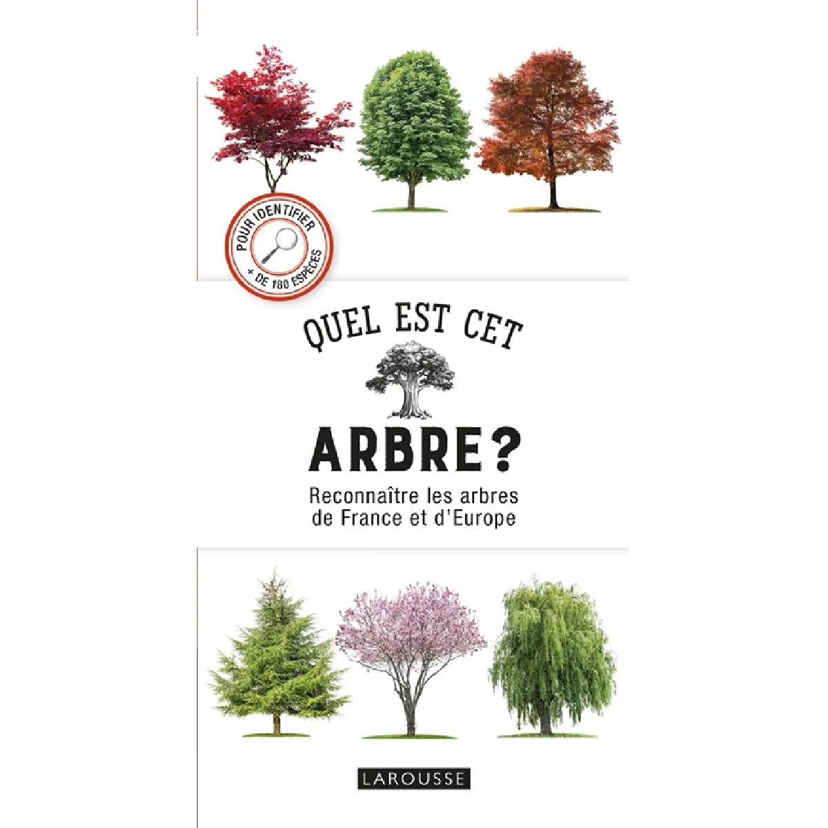 Quel est cet arbre ? : reconnaître les arbres de France et d'Europe · Occasion