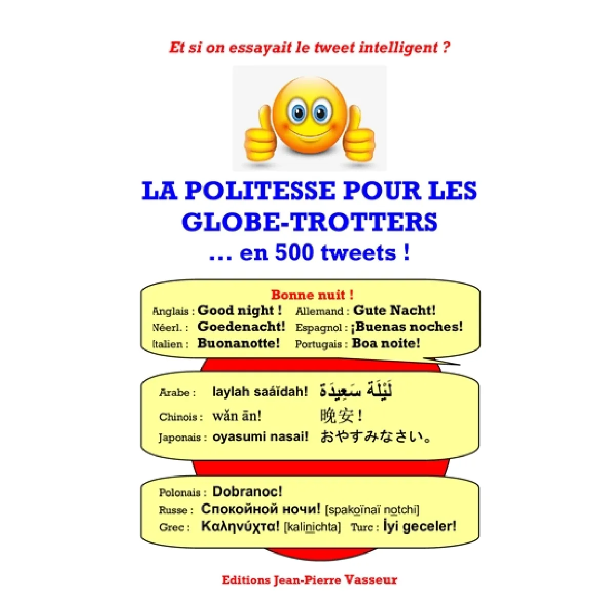 La politesse pour les globe-trotters... en 500 tweets ! : et si on essayait le tweet intelligent ? · Occasion