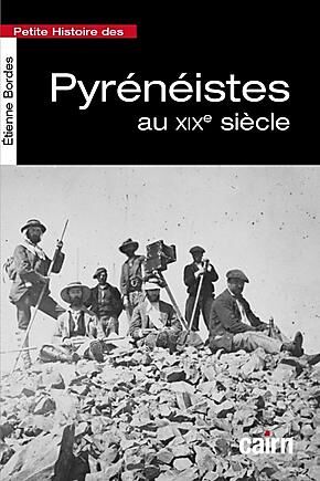 CAIRN DIFFUSION - PETITE HISTOIRE DES PYRENEISTES AU XIX SIECLE