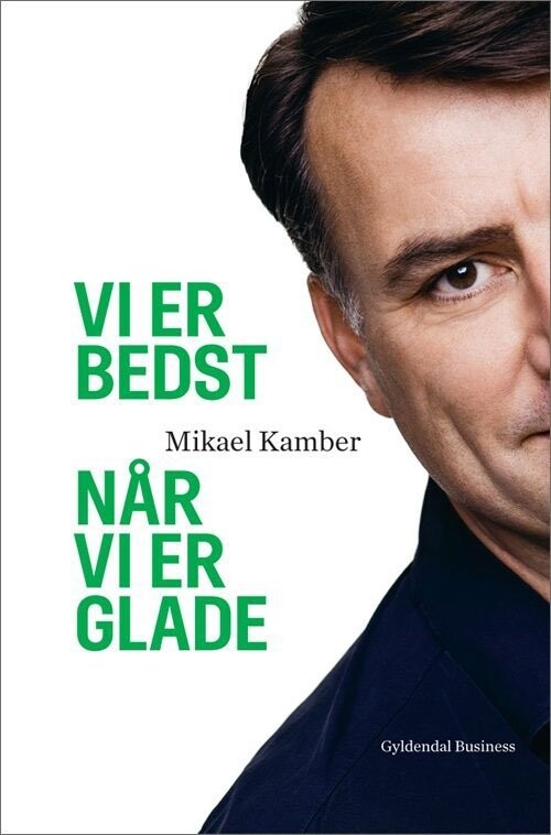 Vi Er Bedst Når Vi Er Glade - Mikael Kamber - Bog
