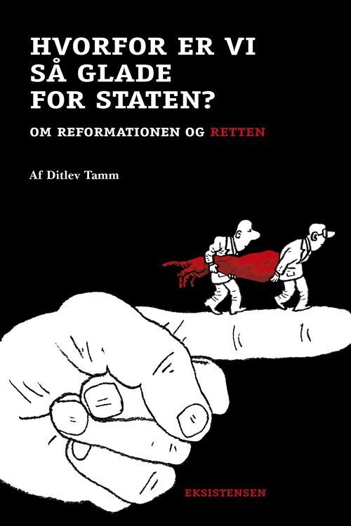 Hvorfor Er Vi Så Glade For Staten? - Ditlev Tamm - Bog