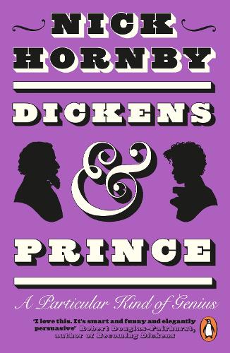 Dickens and Prince: A Particular Kind of Genius (Paperback)