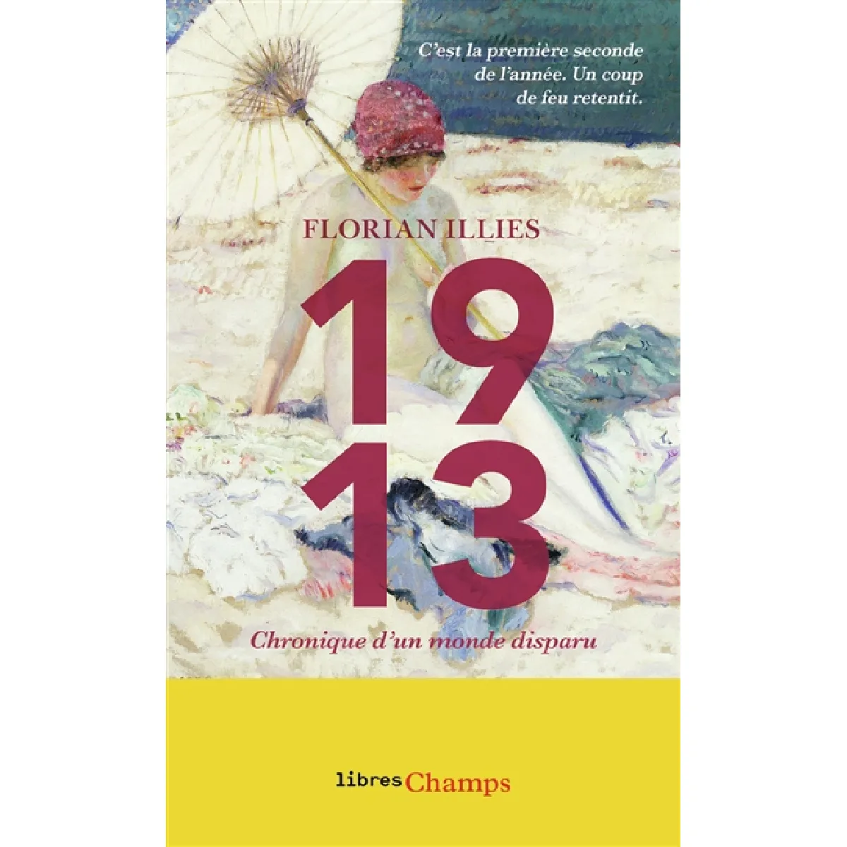 1913 : chronique d'un monde disparu · Occasion