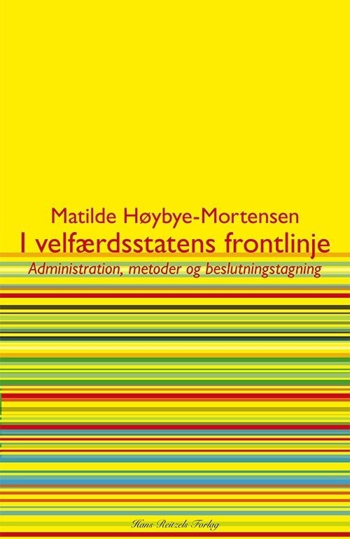 I Velfærdsstatens Frontlinje - Matilde Høybye-Mortensen - Bog