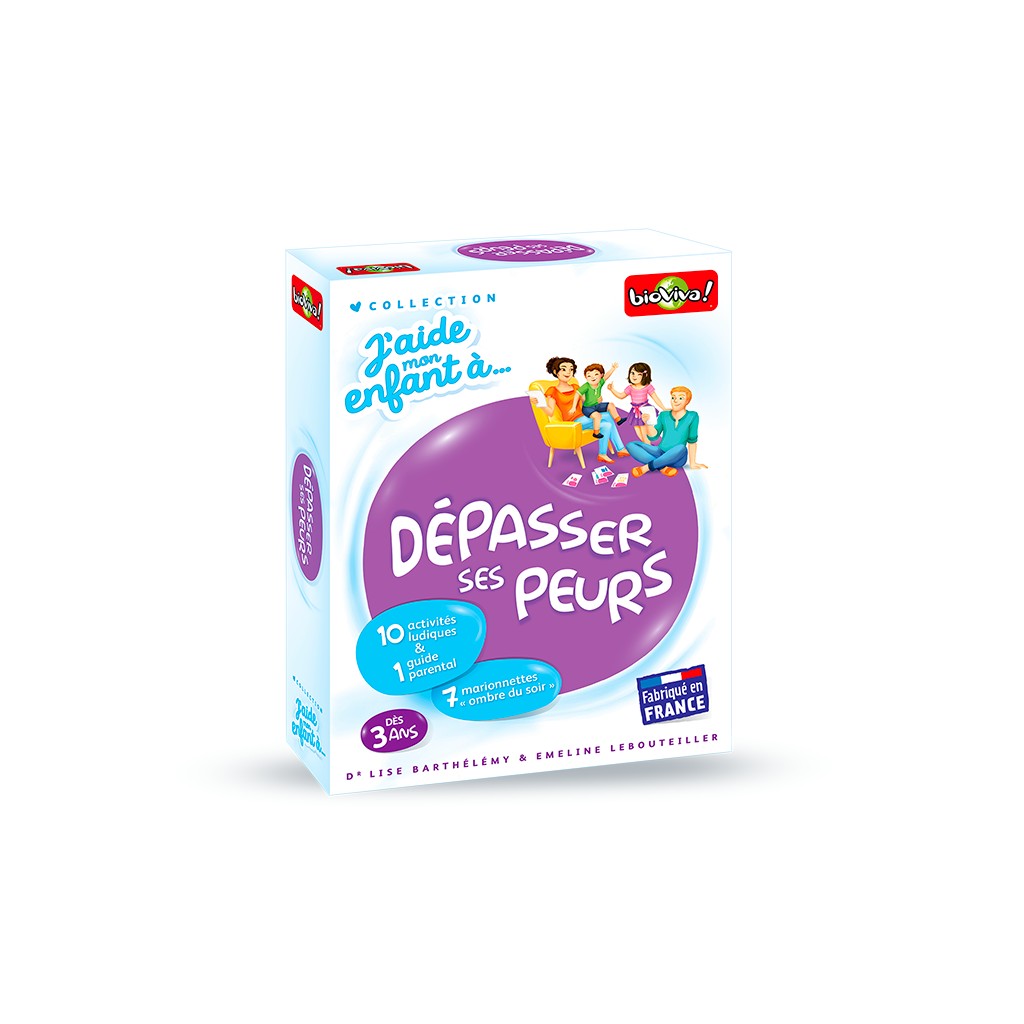 J'aide mon enfant à - Dépasser ses peurs