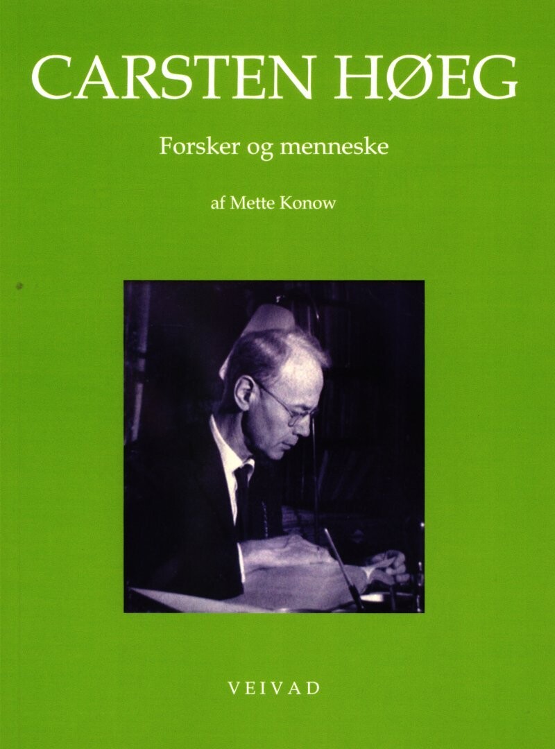 Carsten Høeg - Forsker Og Menneske - Mette Konow - Bog
