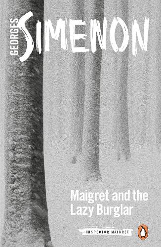 Maigret and the Lazy Burglar: Inspector Maigret #57 - Inspector Maigret (Paperback)