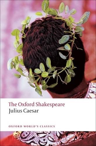 Julius Caesar: The Oxford Shakespeare - Oxford World's Classics (Paperback)