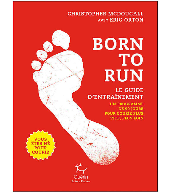 GUERIN - BORN TO RUN LE GUIDE D ENTRAINEMENT