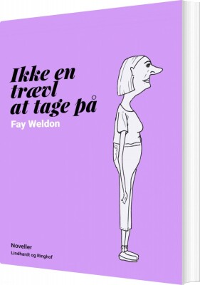Ikke En Trævl At Tage På - Fay Weldon - Bog