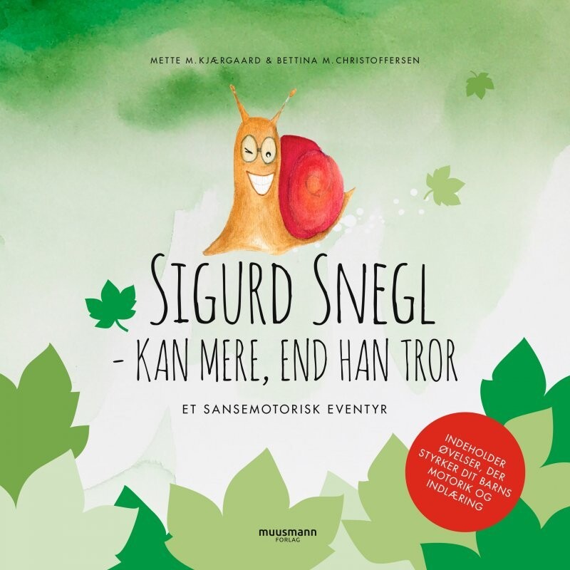Sigurd Snegl Kan Mere, End Han Tror - Bettina Mouritzen Christoffersen - Bog