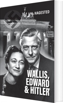 Wallis, Edward & Hitler - Jørgen Holger  Hagested - Bog