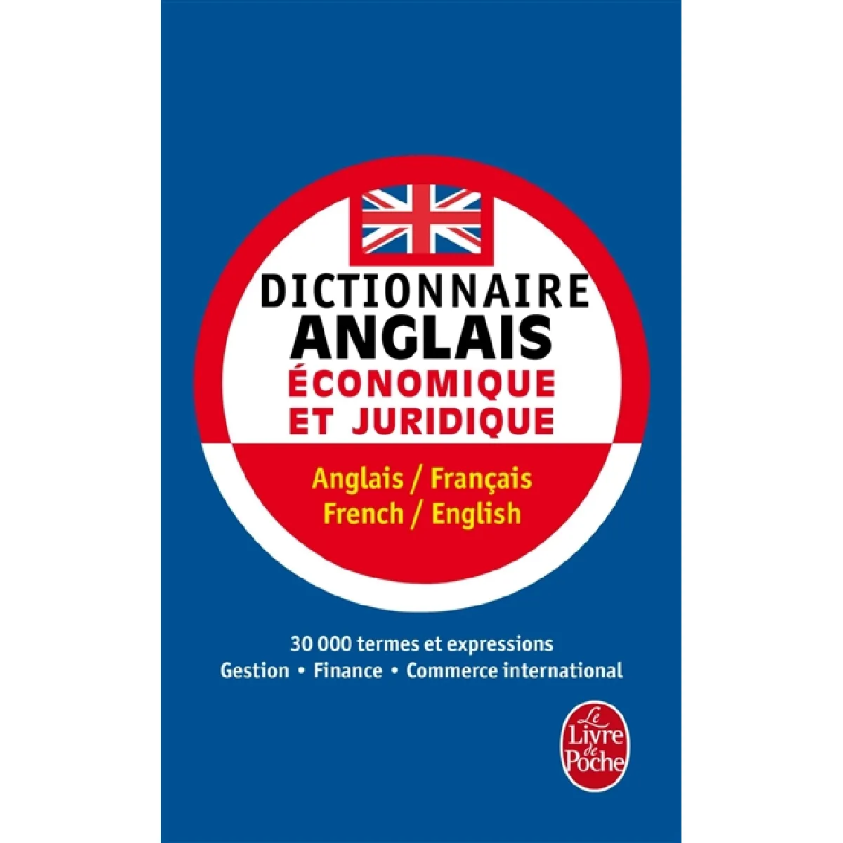 Dictionnaire de l'anglais économique et juridique et du commerce international : anglais-français, french-english · Occasion