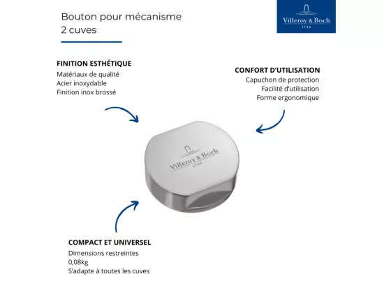 Bouton pour mécanisme 2 cuves, VILLEROY & BOCH en laiton finition inox brossé