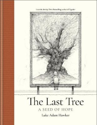 The Last Tree: A Seed of Hope (Hardback)