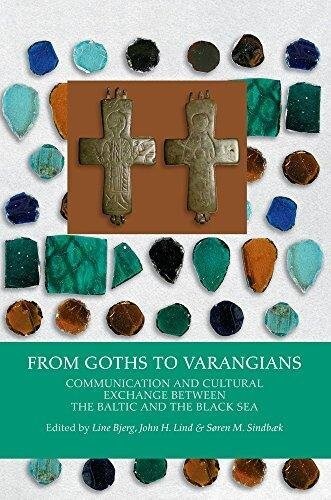 From Goths To Varangians - Søren Michael Sindbæk - English Book