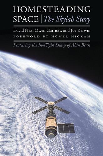 Homesteading Space: The Skylab Story - Outward Odyssey: A People's History of Spaceflight (Paperback)