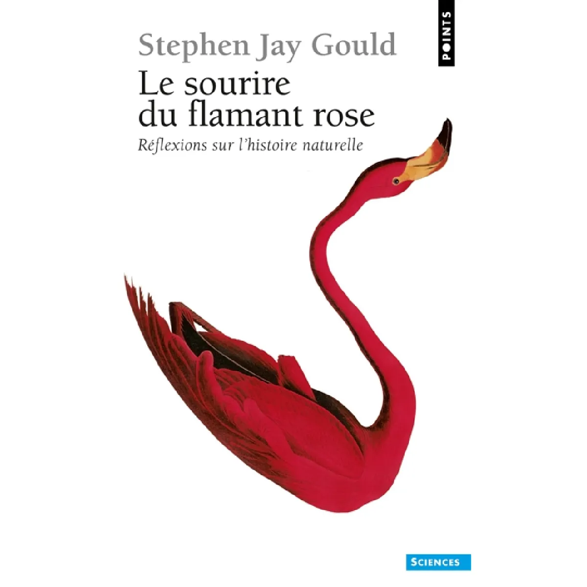 Le sourire du flamant rose : réflexions sur l'histoire naturelle · Occasion