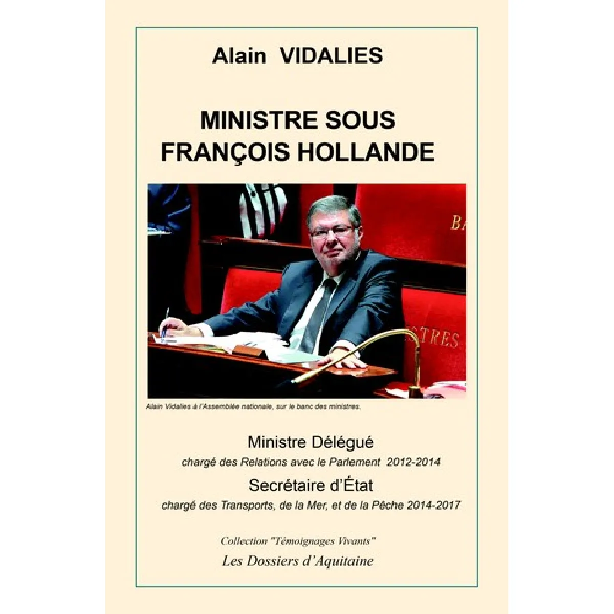 Ministre sous François Hollande : ministre délégué chargé des relations avec le Parlement 2012-2014, secrétaire d'Etat chargé des transports, de la mer et de la pêche 2014-2017 · Occasion