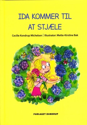 Ida Kommer Til At Stjæle - Cecilie Kondrup Michelsen - Bog
