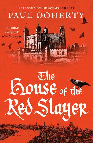The House of the Red Slayer - The Brother Athelstan Mysteries (Paperback)